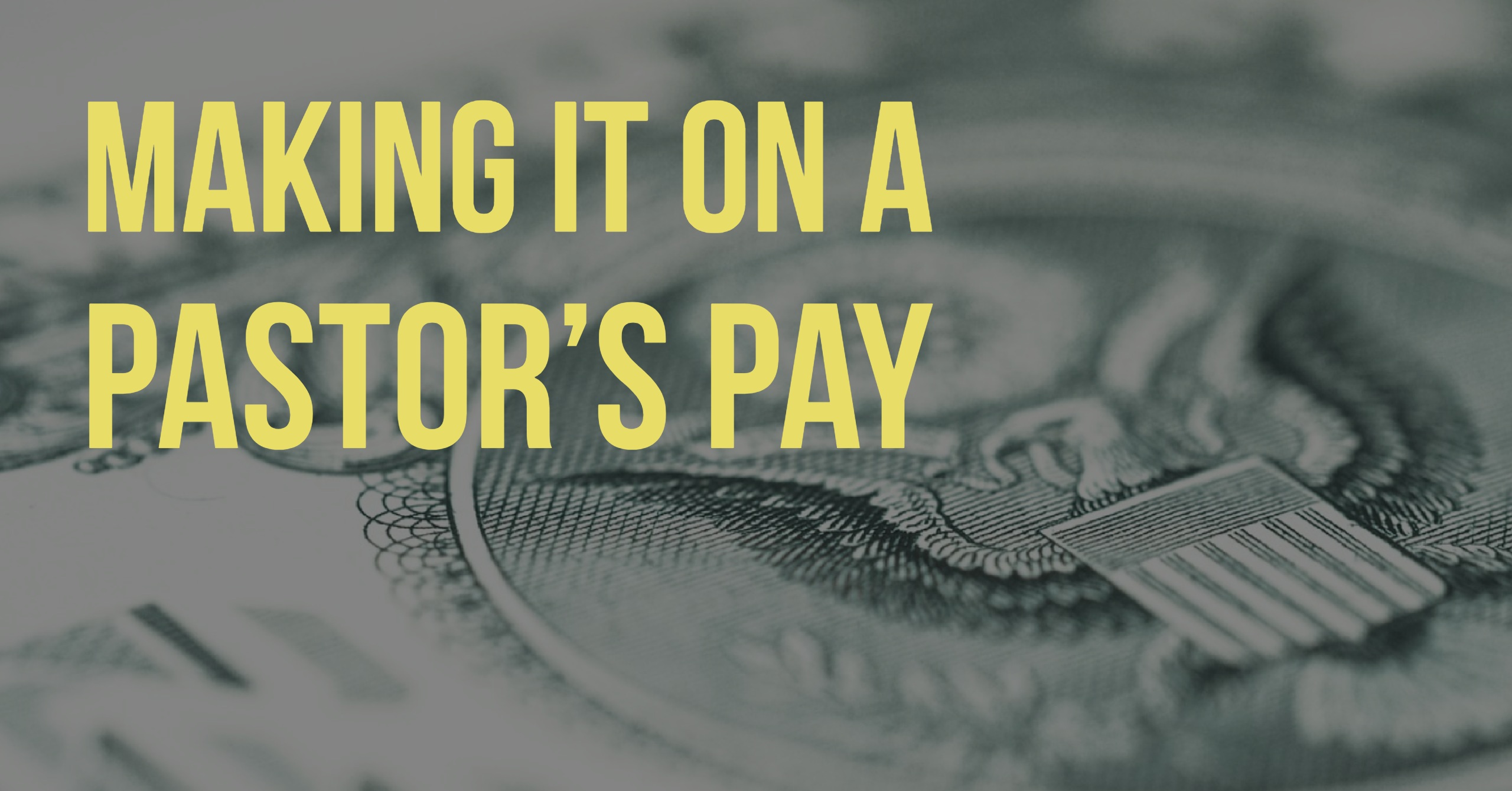 making-it-on-a-pastor-s-pay-for-every-man