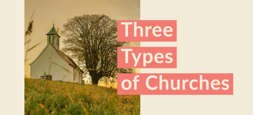 Three types of churches