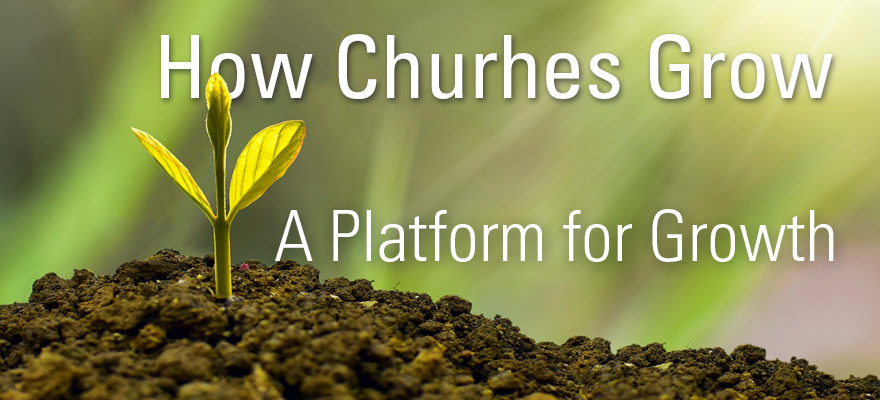 How Churches Grow: A Platform for Growth