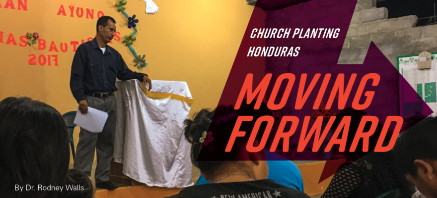 Church Planting Honduras - Moving Forward