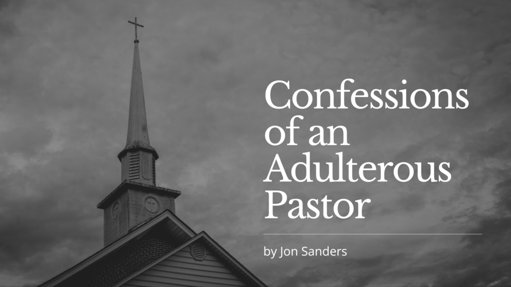 confessions-of-an-adulterous-pastor-the-doing-together-blog