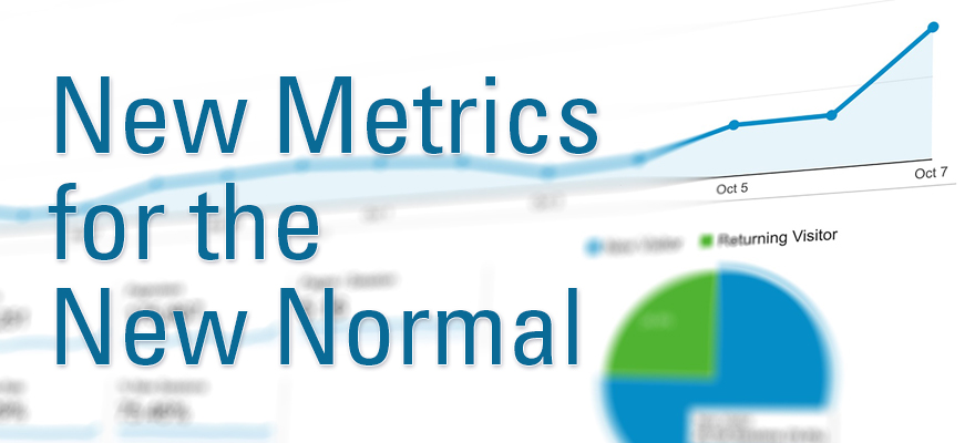 New Metrics for the New Normal