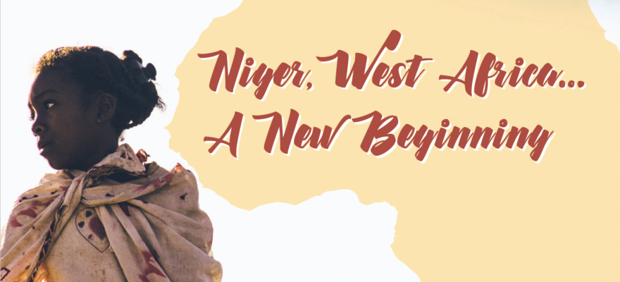 Niger, West Africa - A New Beginning