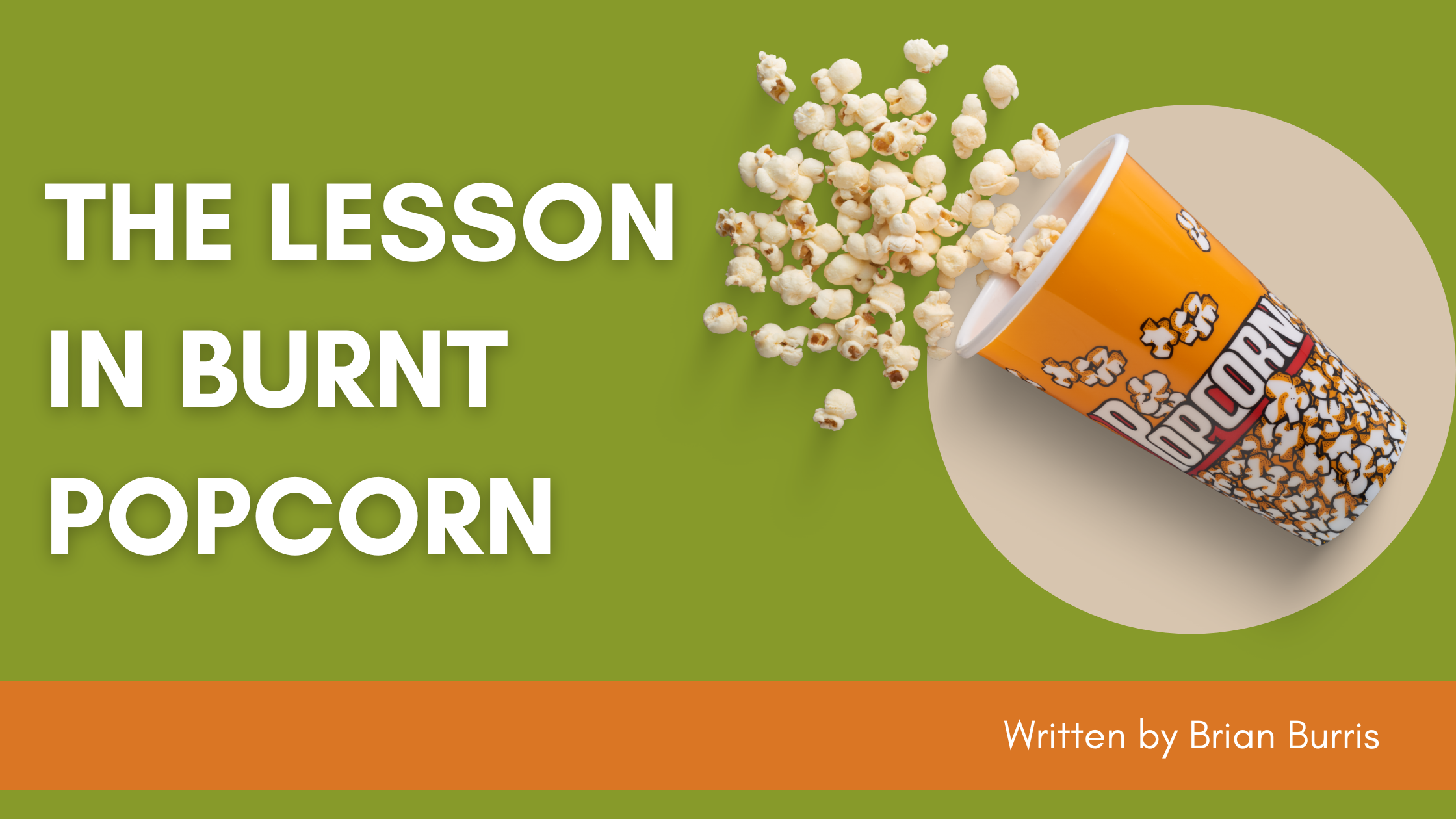 the-lesson-in-burnt-popcorn-the-doing-together-blog