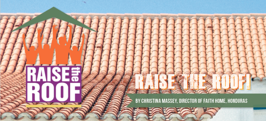 Raise the Roof! Faith Home, Honduras