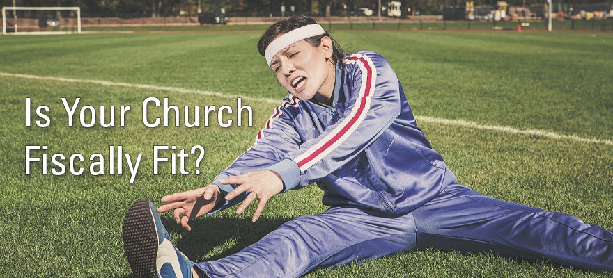 Is Your Church Fiscally Fit?